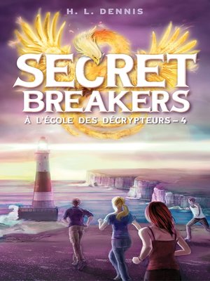 cover image of Secret breakers (À l'école des décrypteurs) Tome 4: La Tour des Vents